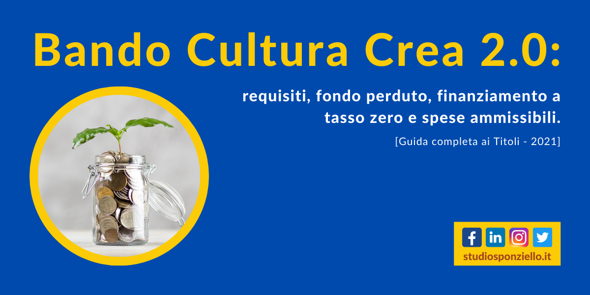 bando cultura crea 2.0 2021 requisiti fondo perduto finanziamento spese ammissibili